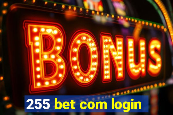 255 bet com login